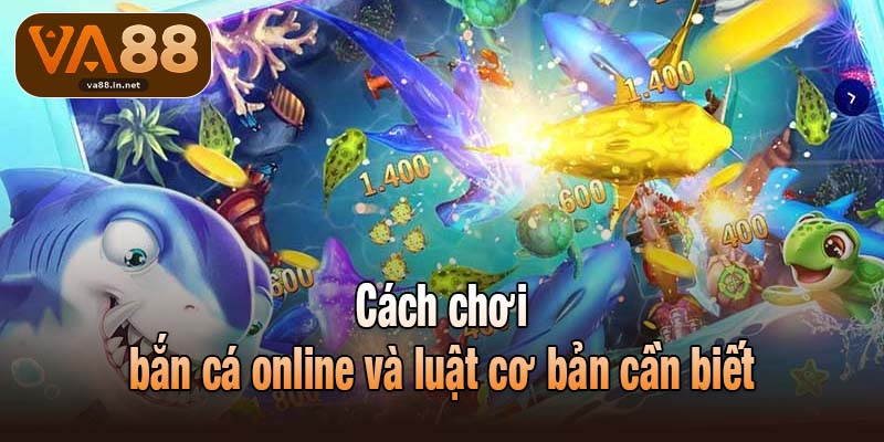 Cách chơi bắn cá online và luật cơ bản cần biết