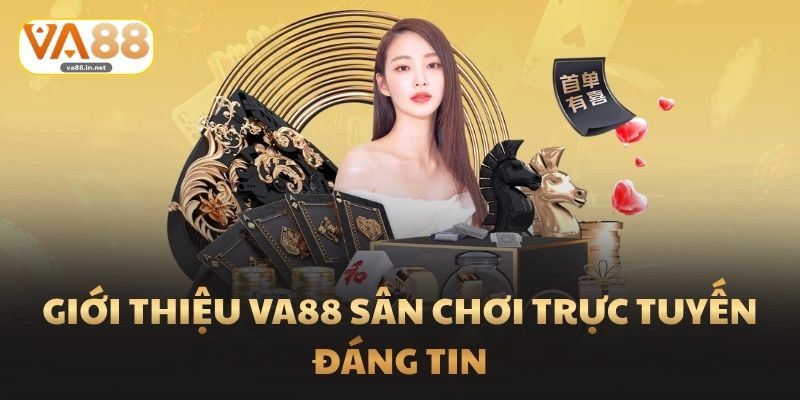Giới Thiệu Va88 sân chơi trực tuyến đáng tin