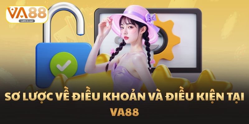 Sơ lược về điều khoản và điều kiện tại Va88