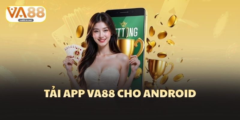 Tải app Va88 cho Android