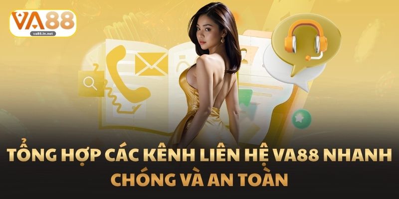 Tổng hợp các kênh liên hệ Va88 nhanh chóng và an toàn