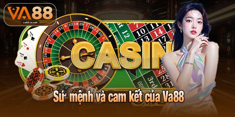 Sứ mệnh và cam kết của Va88